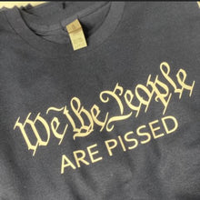 We the people are pissed T shirts with Hills Rod Holders Logos on back..